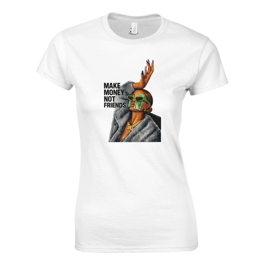 White t-shirt with graphic design and text 'Make Money Not Friends' on a white background