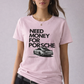 Need Money for Porsche – Women’s Relaxed T-Shirt