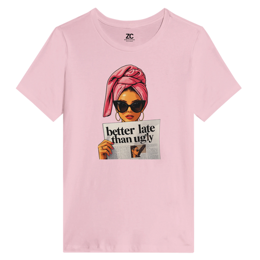 Better Late Than Ugly – Women’s Relaxed Tee