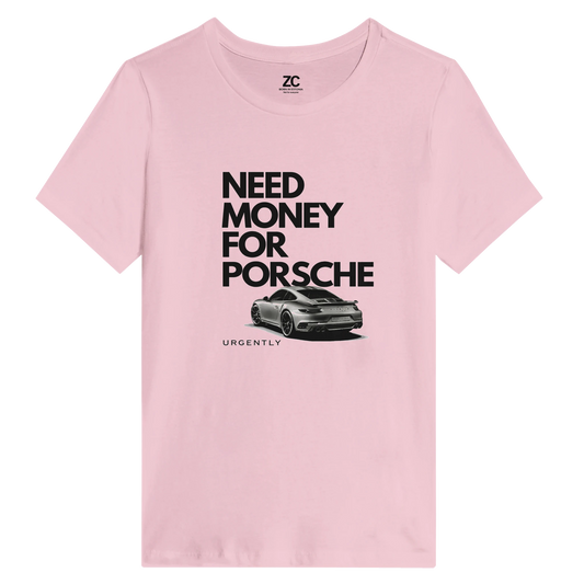 Need Money for Porsche – Women’s Relaxed T-Shirt